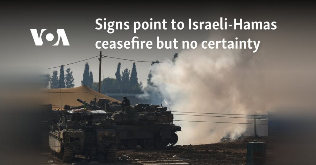Signs point to Israeli-Hamas ceasefire but no certainty Signs point to Israeli-Hamas ceasefire but no certainty