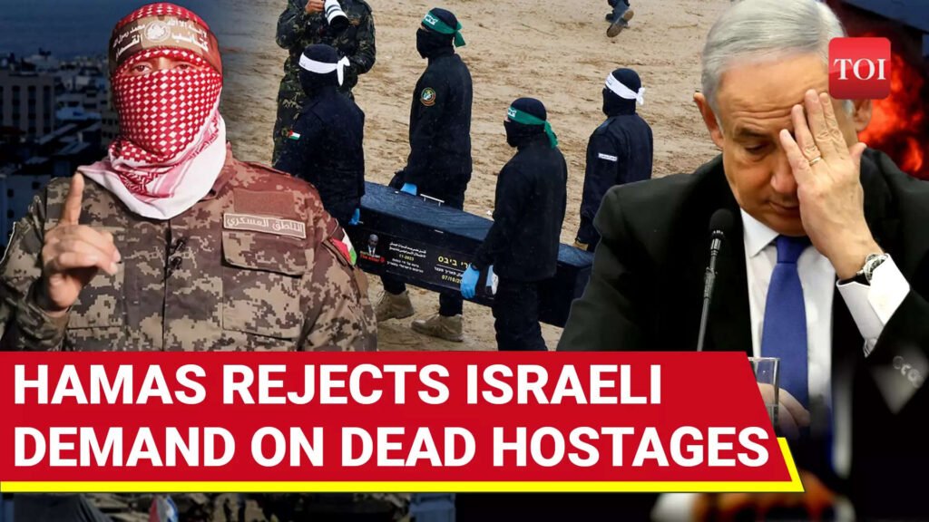 Hamas Rejects Israeli ‘Demand’ Of Handing Over Dead Hostages In Exchange For Palestinian Prisoners Blocked By Netanyahu